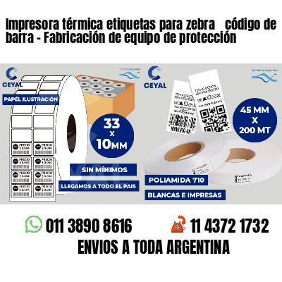 Impresora térmica etiquetas para zebra  código de barra - Fabricación de equipo de protección